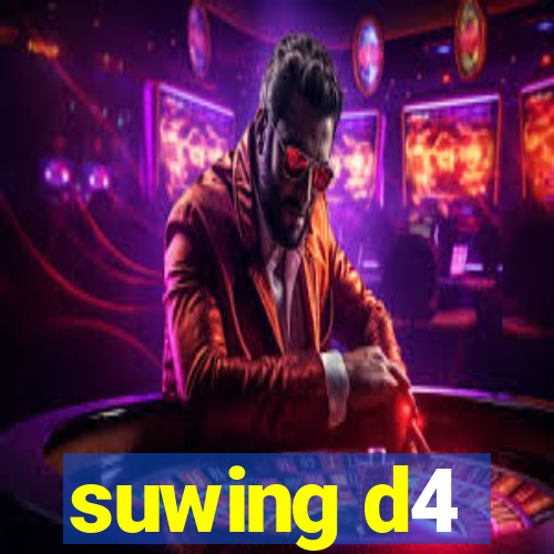 suwing d4